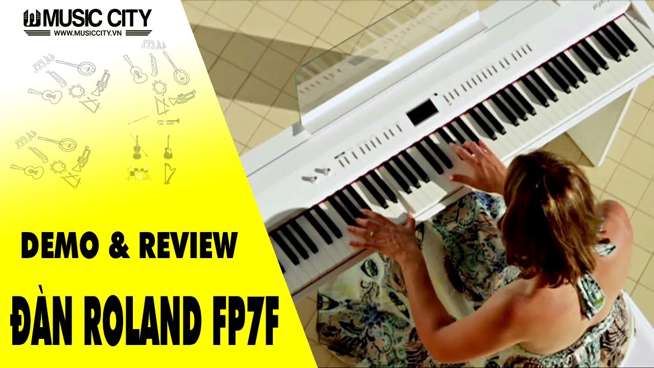 Demo Đàn Piano Roland FP7F - Music City