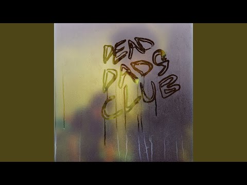 Dead Dads Club - That's Life