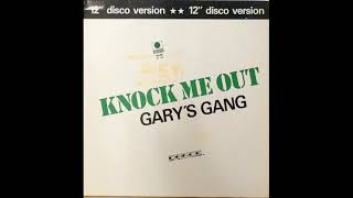 Gary&#39;s gang - Knock me out (extended version)