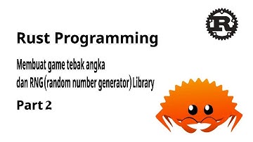 Rust Programming - Game Tebak Angka dan Random Generator Library part2