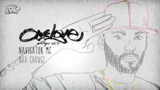 Navigator Mc - Naa Change (Esclusivo x Dj Fato - One Love Vol.3)