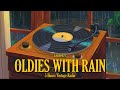 Oldies playing in another room and its raining vintage radio