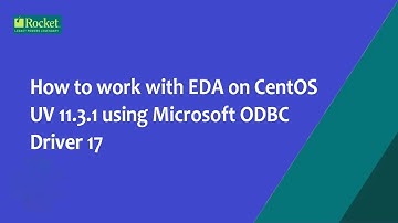 How to work with EDA on CentOS UV 11.3.1 using Microsoft ODBC Driver 17