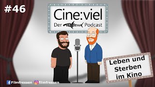 Cineviel - 46: Leben und Sterben im Kino