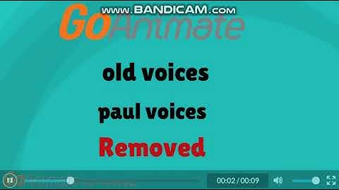 Goanimate old voices: paul voices is removed