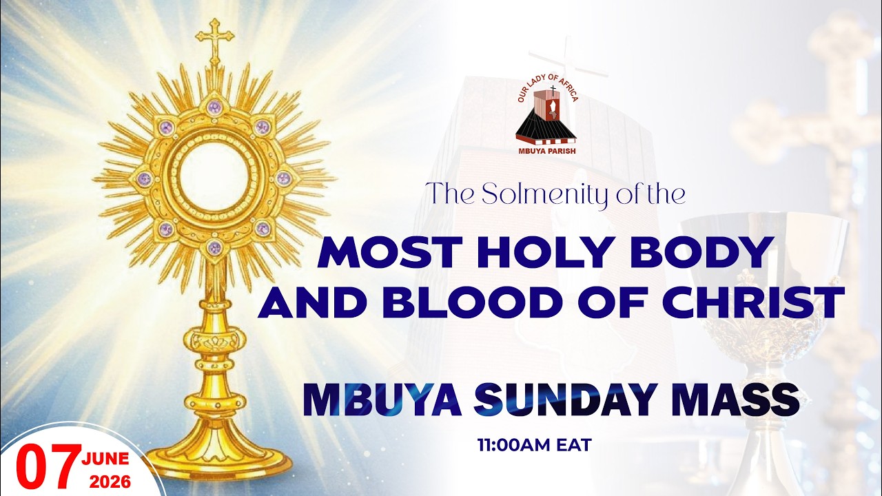 THE SOLEMNITY OF THE MOST HOLY BODY & BLOOD OF CHRIST- CORPUS CHRISTI || Sun Mass, 07th Jun, 2026