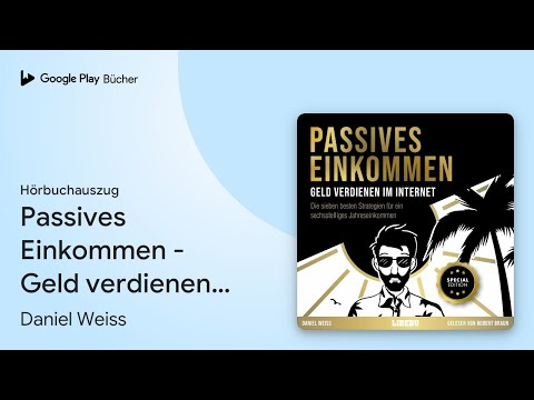 Passives Einkommen - Geld verdienen im Internet YouTube Hörbuch Trailer auf Deutsch