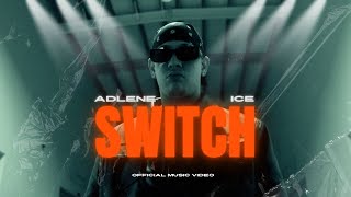 Adlene - Switch -   ( Officiel Music Video )