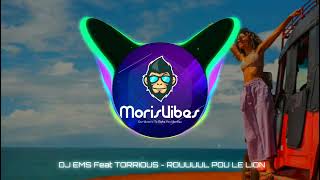 DJ EMS Feat TORRIOUS - ROUUUUL POU LE LION