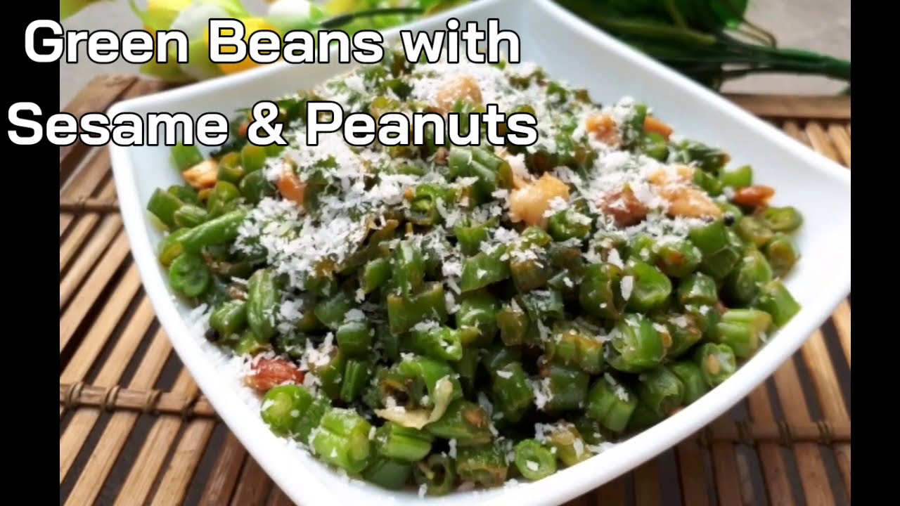 Green beans poriyal with peanuts sesame