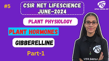 Gibberellins | Plant Hormones || CSIR-NET LIFESCIENCE JUNE 2024