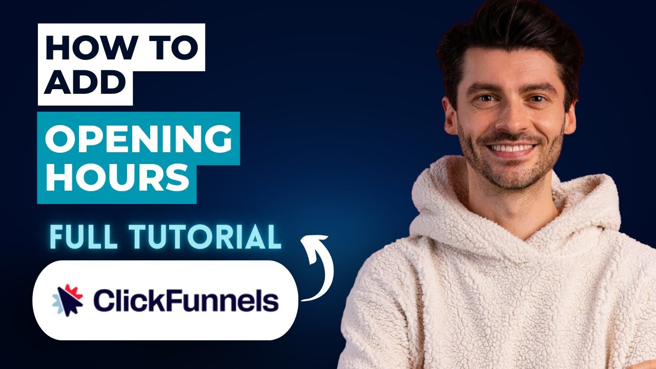 How to Add Opening Hours to ClickFunnels [2026 Full Guide]