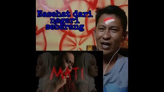 MATI - Ical Mosh ft Marianah Rahman (Directed by Gifix Film)| Malaysian Song | Indonesian Reaction