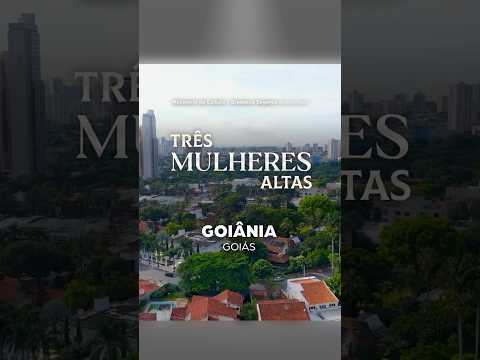 ‘Três Mulheres Altas’ em Goiânia/GO