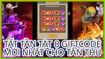 Ninja Làng Lá : Truyền Kỳ | Tất tần tật 8 giftcode mới nhất cho tân thủ