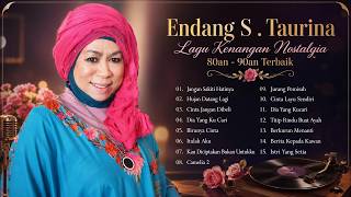 Endang S . Taurina Full Album 🍧 Lagu Kenangan Nostalgia 80an - 90an Terbaik