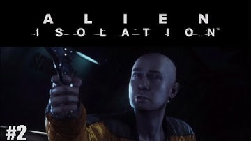 Axel| Alien Isolation #2