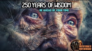 Download 250 Years (1/4 Millennium) of Wisdom,Knowledge and Life Lessons! [EXTREMELY LIFE CHANGING!]