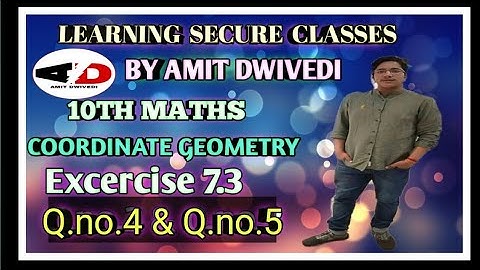 10Th maths : Chapter 7: Coordinate geometry:  Excercise 7.3: Q.no.4 & Q.no.5