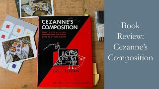 Book Review: Cézanne's Composition by Erle Loran