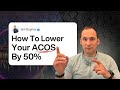 How to Cut Your Amazon ACOS by 50% Without Losing Sales