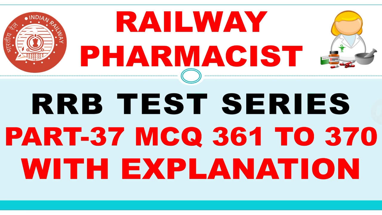 RAILWAY PHARMACIST TEST SERIES PART 37 RRB PHARMACIST MCQ 361 TO 370 