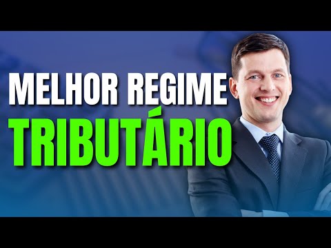 REGIME TRIBUTÁRIO: Qual o melhor para sua empresa?