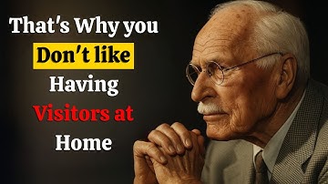 Why You Don’t Like People Visiting You – Carl Jung’s Truth About Your Soul