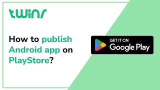 How to publish Twinr Android app on PlayStore?