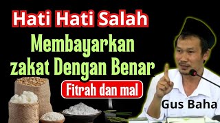 GUS BAHA JANGAN SAMPAI SALAH MEMBAYARKAN ZAKAT FITRAH & MAL