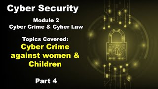 Cyber Crime against Women & Children | Part 4 | Crime Crime & Cyber law | Cyber Security