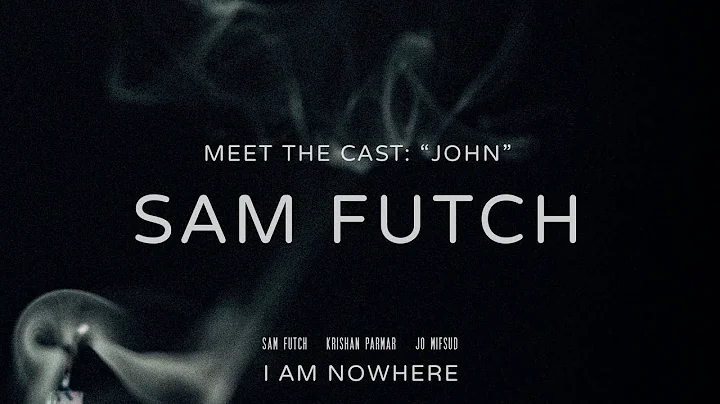 I Am Nowhere: Sam Futch - "John"