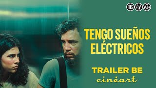 Tengo sueños eléctricos (Valentina Maurel) - Trailer BE