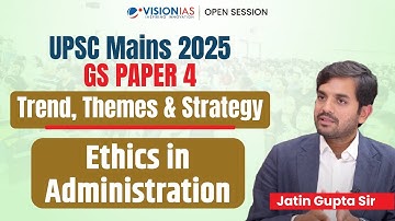 UPSC Mains 2025 - Ethics in Administration (GS Paper 4): Trend, Themes & Strategy