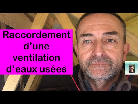 Comment raccorder une ventilation de chute