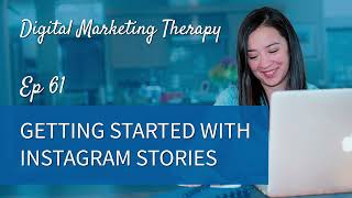 Getting Started with Instagram Stories | EP 61