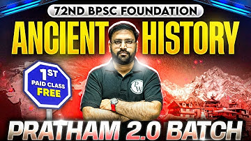 72nd BPSC Ancient History | Free Demo Class-1 | Pratham 2.0 Foundation Batch for 72nd BPSC Exam