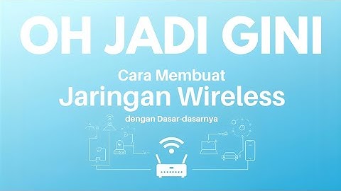 Tutorial membuat jaringan wireless (Tugas)