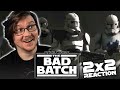 STAR WARS: THE BAD BATCH 2x2 REACTION!