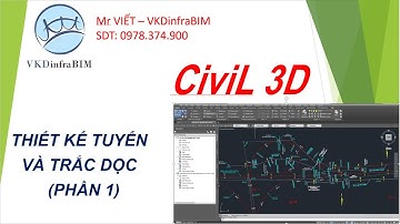 CIVIL 3D - BÀI 3 - THIẾT KẾ TUYẾN & TRẮC DỌC, ỨNG DỤNG CÔNG CỤ DATA SHORTCUTS  [P1]