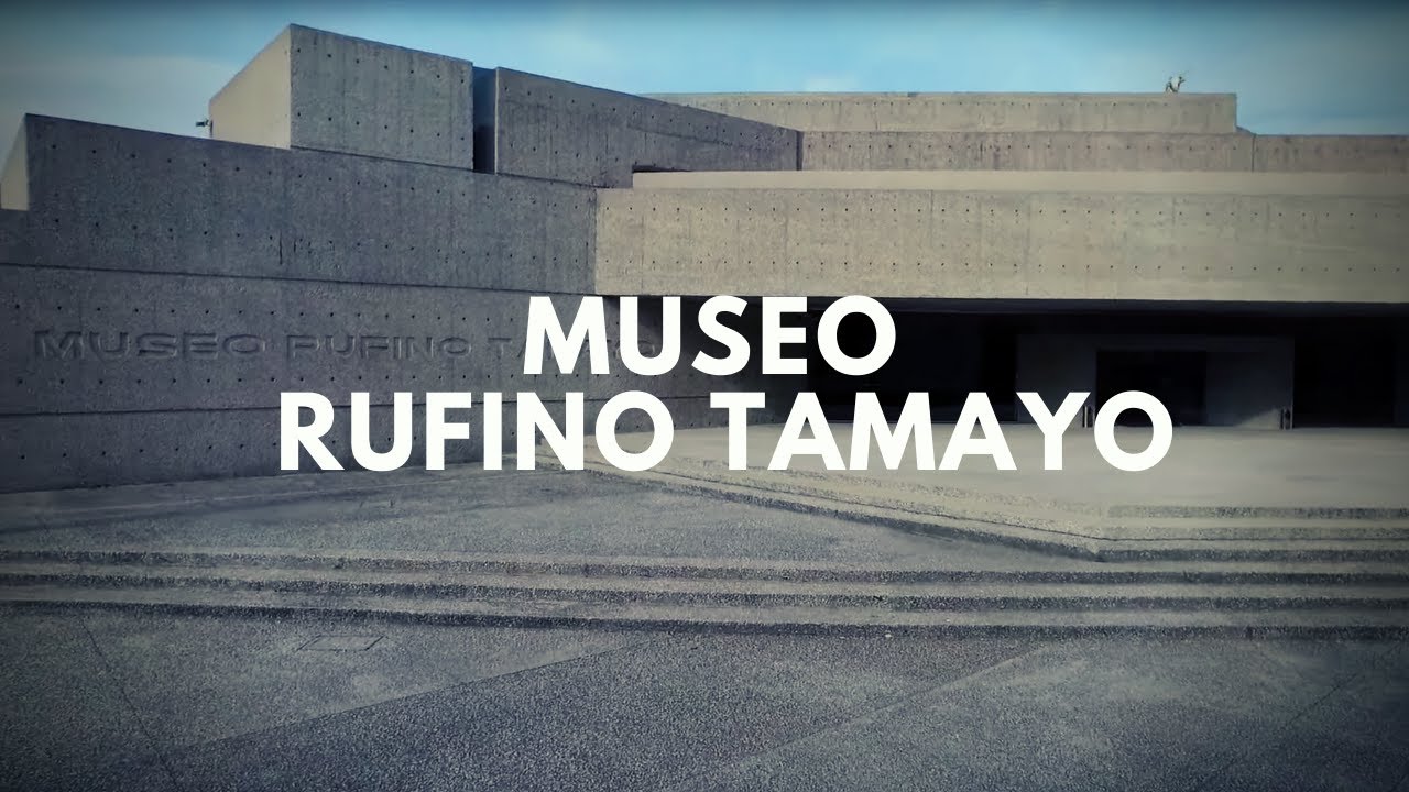 Museo Rufino Tamayo