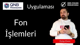 QNB Finansbank Mobil Uygulama Fon İşlemleri Resimi