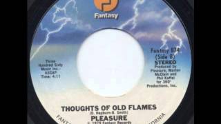 Pleasure - Thoughts of Old Flames