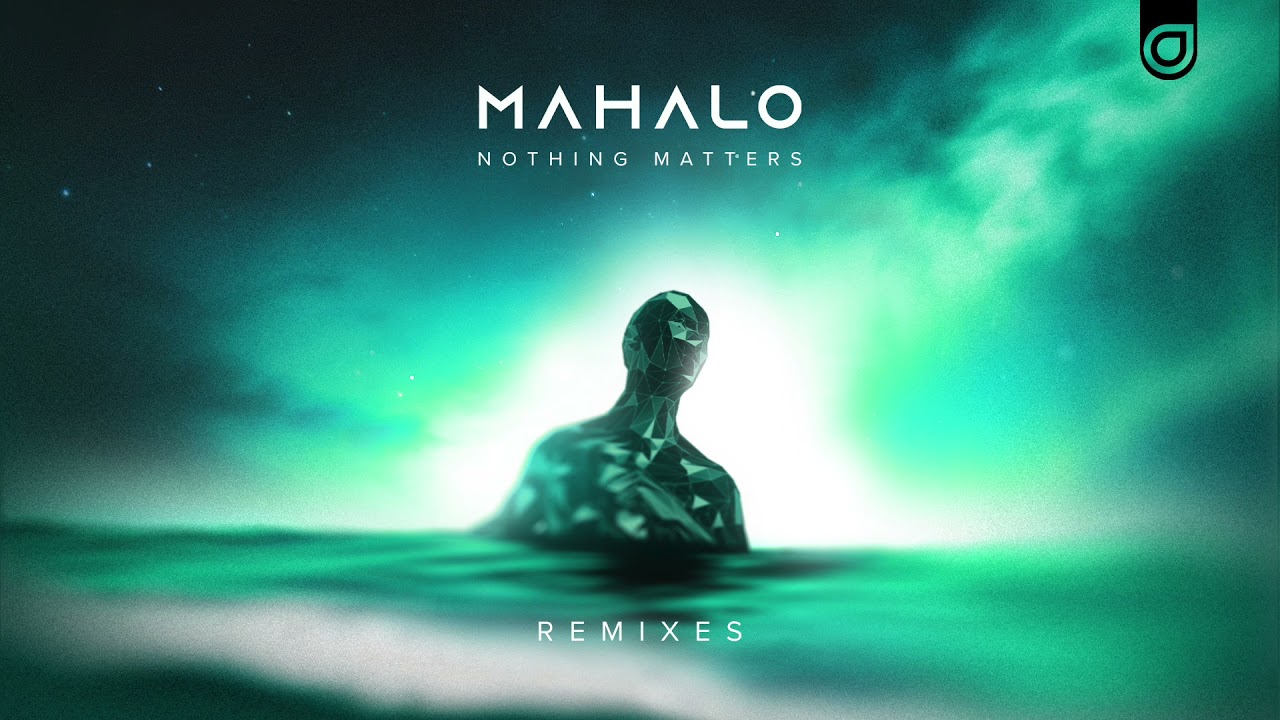 Mahalo - Nothing Matters (Andy Bianchini Remix)