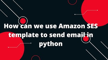How can we use Amazon SES template to send email in python