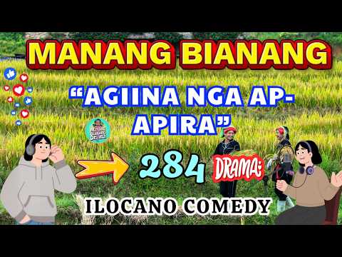 "AGIINA NGA AP-APIRA" | MANANG BIANANG 5in1 Comedy Drama #284 | Ilocano Drama 2026 #manangbianang