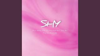 SHY (feat. Deep Dhaliwal & Jaz Mani)