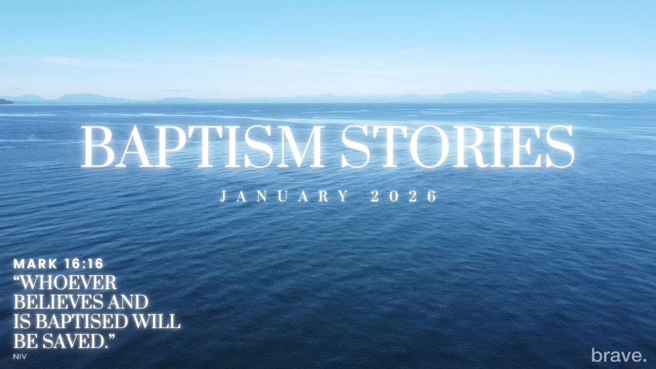 Baptism Stories - January 2026