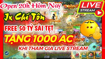 Vltk Mobile Lậu 20 Phái - Tặng 1000 AC khi Tham Gia LIVE , Open 20h Hôm Nay, Free 50 Tỷ - Jx Chí Tôn