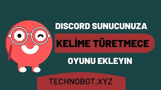 Discord Sunucuza KELİME TÜRETMECE Oyunu Ekleyin!